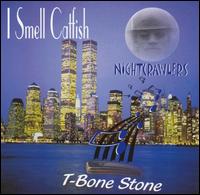 T-Bone Stone - I Smell Catfish lyrics