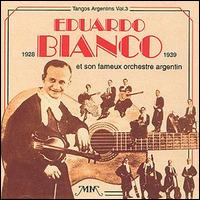 Eduardo Bianco - Et Son Fameux Orchestre Argentin lyrics