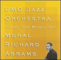 UMO Jazz Orchestra - Umo Jazz Orchestra Plays the Music of Muhal ... lyrics