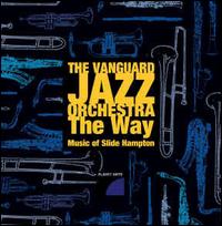 The Vanguard Jazz Orchestra - The Way: Music of Slide Hampton lyrics
