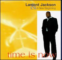 Lamont Jackson - Time Is Now lyrics
