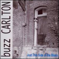 Buzz Carlton - Just This Side of the Blues lyrics