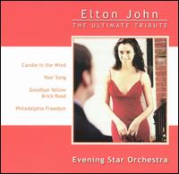 Evening Star Orchestra - Elton John: The Ultimate Tribute lyrics
