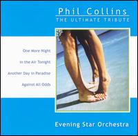 Evening Star Orchestra - Phil Collins: The Ultimate Tribute lyrics