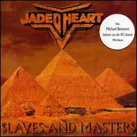 Jaded Heart - Slaves & Masters lyrics