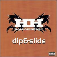 Hollow Heart - Dip & Slide lyrics