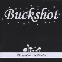 Buckshot - Dancin' on the Border lyrics
