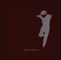Joseph Parsons - Joseph Parsons lyrics