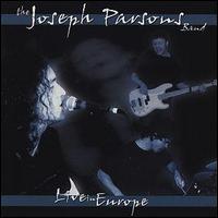 Joseph Parsons - Live in Europe lyrics