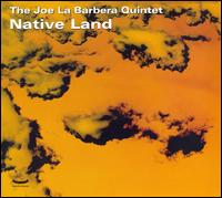 Joe La Barbera - Native Land lyrics