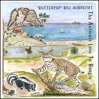 Buttercup Bill Aubrecht - The Animals Love to Boogie lyrics