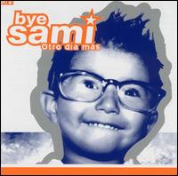 Bye Sami - Otro Dia Mas lyrics