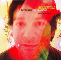 Roy Powell - Rendezvouz: Live in London lyrics