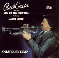 Paul & His New Age Jazz Orchestra Cacia - Quantum Leap lyrics