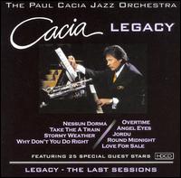 Paul & His New Age Jazz Orchestra Cacia - Legacy: The Last Sessions lyrics
