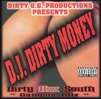 DJ Dirty Money - Dirty Azz South "Gangsta Mix" lyrics