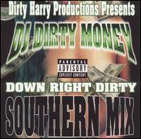 DJ Dirty Money - Down Right Dirty lyrics