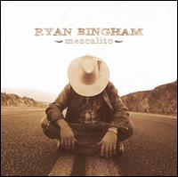 Ryan Bingham - Mescalito lyrics