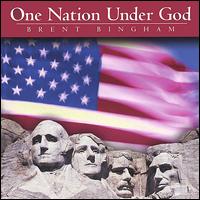 Brent Bingham - One Nation Under God lyrics