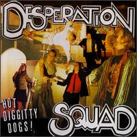 Desperation Squad - Hot Diggity Dogs! lyrics