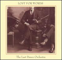 Last Dance Orchestra - Lost for Words lyrics