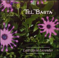 Tel Basta - Laid up in Lavender lyrics