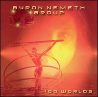 Byron Nemeth - 100 Worlds lyrics