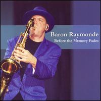 Baron Raymonde - Before the Memory Fades lyrics