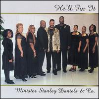 Minister Stanley Daniels - He'll Fix It lyrics