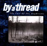 By a Thread - The Last of the Daydreams lyrics