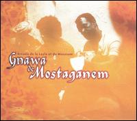 Gnawa de Mostaganem - Rituels de la Layla et du Moussem lyrics