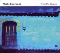 Mystic Diversions - From the Distance lyrics