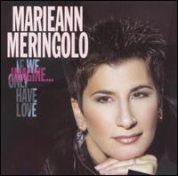 Marieann Meringolo - Imagine...If We Only Have Love lyrics