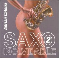 Adrian Catena - Saxo Inolvidable, Vol. 2 lyrics