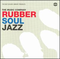 The Music Company - Rubber Soul Jazz lyrics