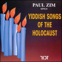 Paul Zim - Yiddish Songs of the Holocaust lyrics