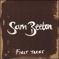 Sam Beeton - First Takes lyrics