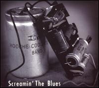 Hoochie Coochie Blues Band - Screamin' The Blues lyrics