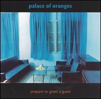 Palace of Oranges - Prepare to Greet a Guest lyrics