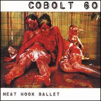 Cobolt 60 - Meat Hook Ballet lyrics