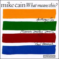 Michael Cain - What Means This? lyrics