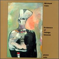 Michael Cain - Evidence of Things Unseen lyrics