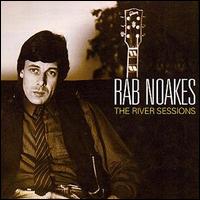 Rab Noakes - The River Sessions lyrics