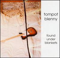 Tompot Blenny - Found Under Blankets lyrics
