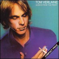 Tom Verlaine - Words from the Front lyrics