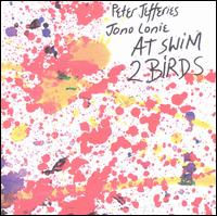 Peter Jefferies - At Swim 2 Birds lyrics