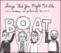 Boat - Songs That You Might Not Like lyrics