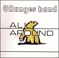 The Oranges Band - All Around lyrics