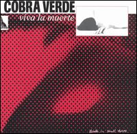 Cobra Verde - Viva La Muerte lyrics