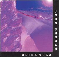 John Shough - Ultra Vega lyrics